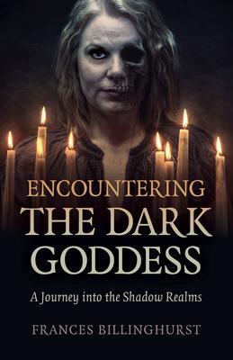 Cover: 9781789045994 | Encountering the Dark Goddess | A Journey into the Shadow Realms