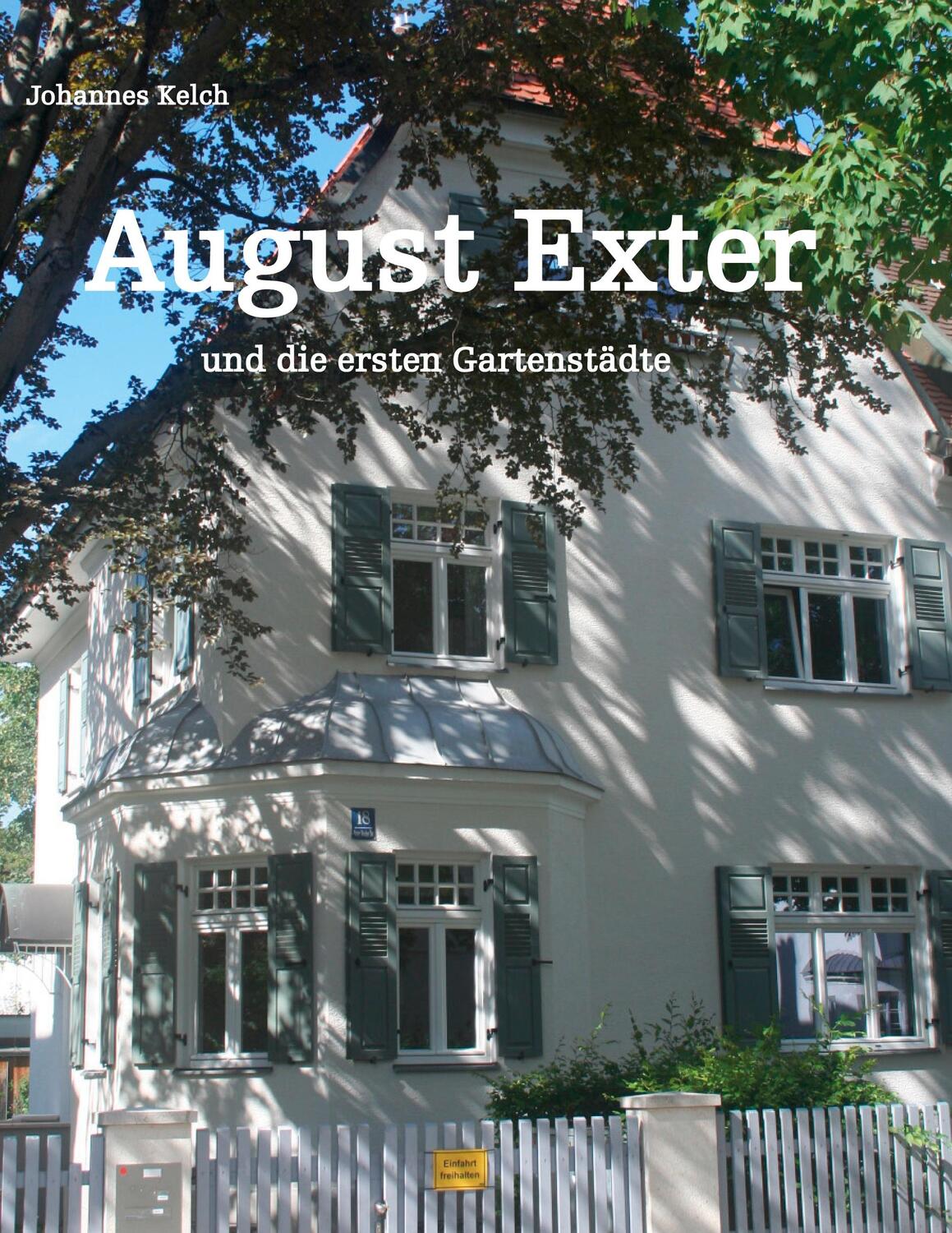 Cover: 9783753435817 | August Exter und die ersten Gartenstädte | DE | Johannes Kelch | Buch