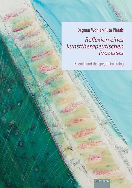 Cover: 9783868933154 | Reflexion eines kunsttherapeutischen Prozesses | Dagmar Wohler (u. a.)