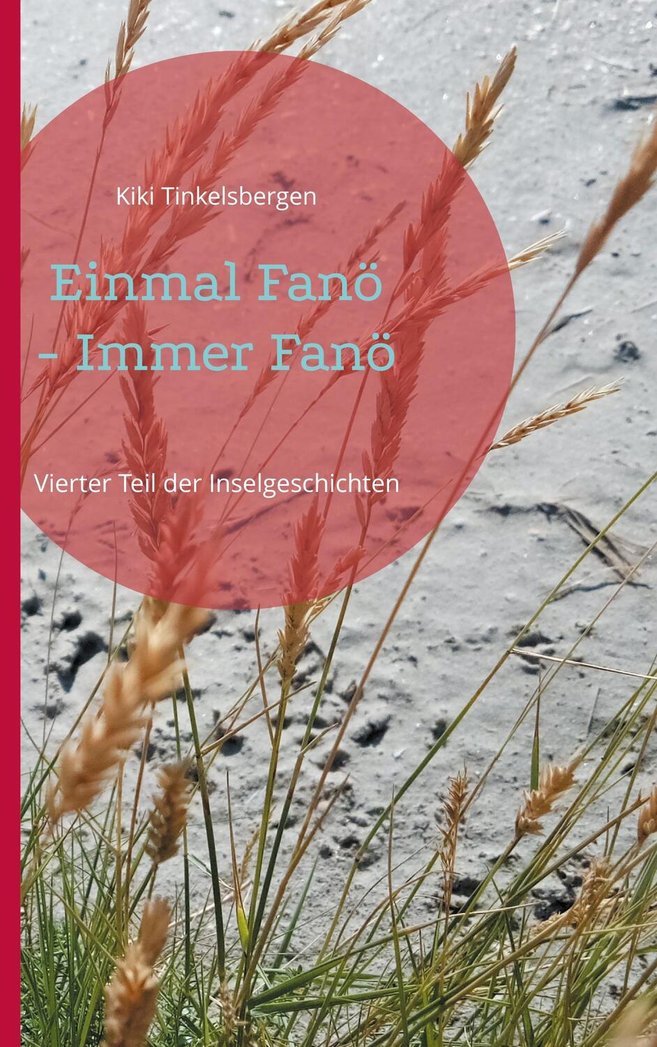 Cover: 9783754328002 | Einmal Fanö - Immer Fanö | Vierter Teil der Inselgeschichten | Buch