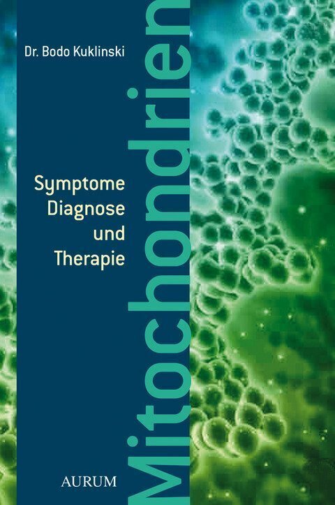 Cover: 9783899018943 | Mitochondrien | Symptome, Diagnose und Therapie | Bodo Kuklinski
