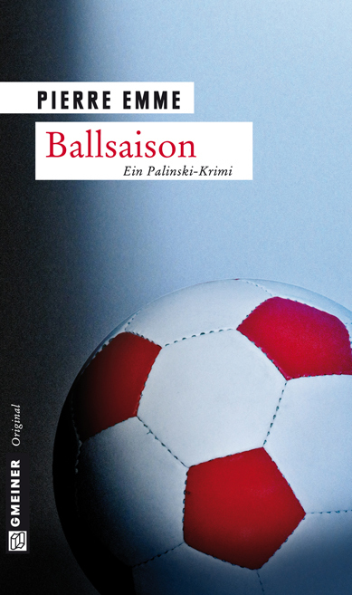 Cover: 9783899777444 | Ballsaison | Palinskis siebter Fall | Pierre Emme | Taschenbuch | 2008