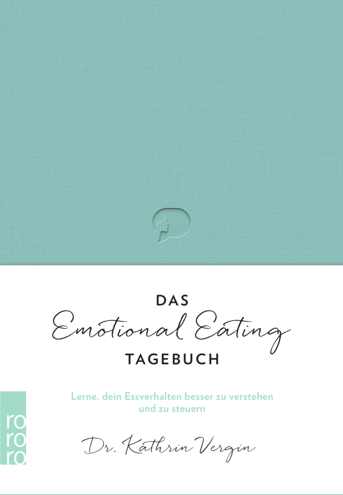 Cover: 9783499003851 | Das Emotional-Eating-Tagebuch | Kathrin Vergin | Taschenbuch | 272 S.