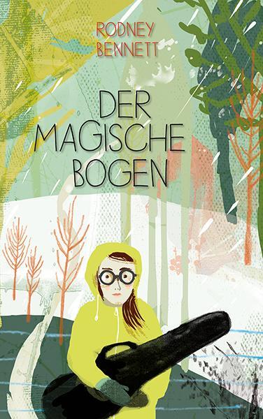 Cover: 9783772526954 | Der magische Bogen | Rodney Bennett | Taschenbuch | Deutsch | 2015