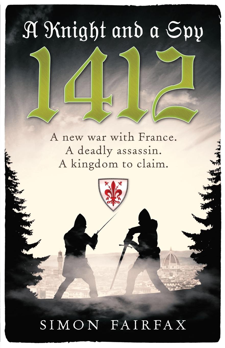 Cover: 9781999655181 | A Knight and a Spy 1412 | Simon Fairfax | Taschenbuch | Englisch