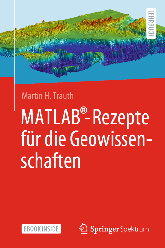 Cover: 9783662643563 | MATLAB®-Rezepte für die Geowissenschaften, m. 1 Buch, m. 1 E-Book