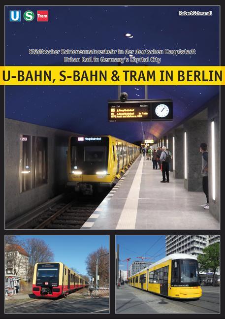 Cover: 9783936573688 | U-Bahn, S-Bahn & Tram in Berlin | Robert Schwandl | Taschenbuch | 2023