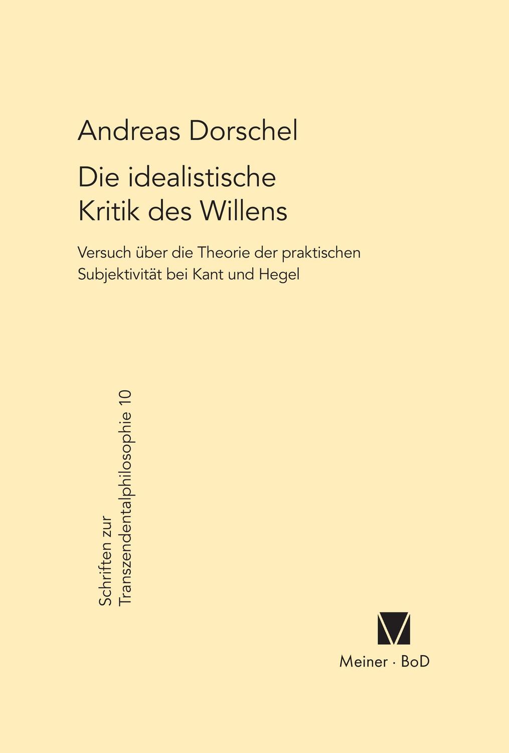 Cover: 9783787310463 | Die idealistische Kritik des Willens | Andreas Dorschel | Buch | 1992