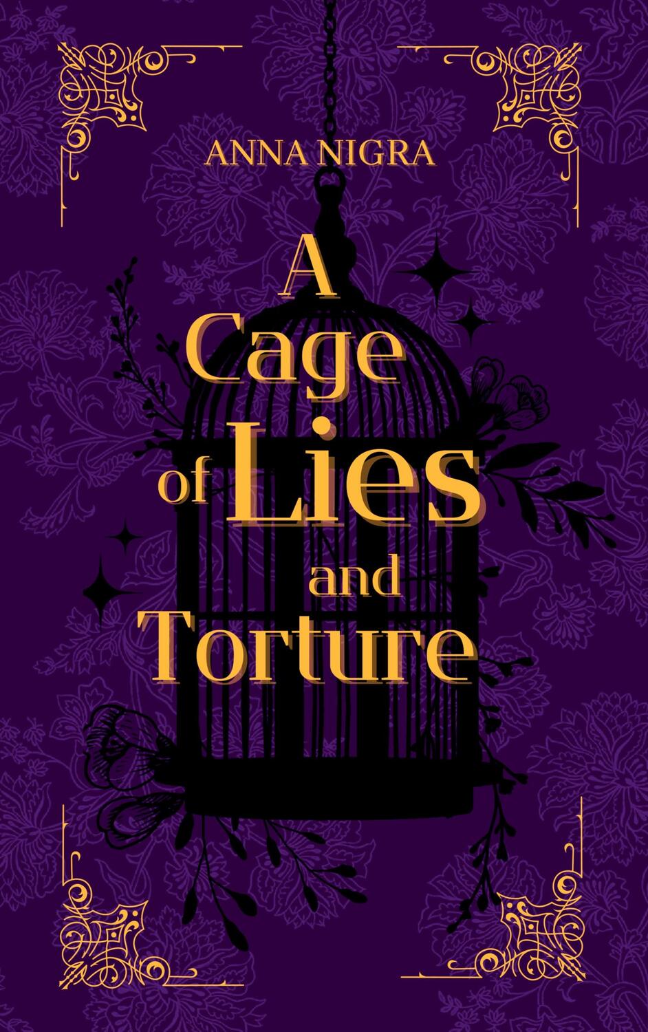 Cover: 9783757883331 | A Cage of Lies and Torture | Anna Nigra | Taschenbuch | Manoria Saga