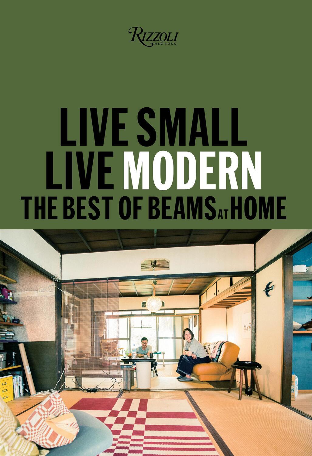 Cover: 9780847865253 | Live Small/Live Modern | The Best of Beams at Home | BEAMS | Buch