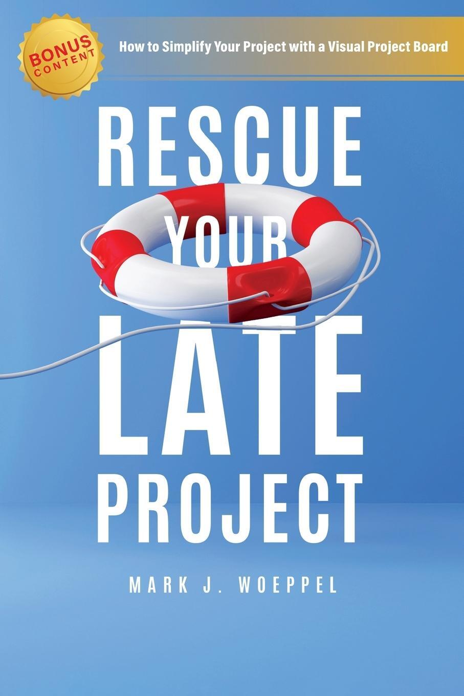 Cover: 9798218482848 | Rescue Your Late Project | Mark J Woeppel | Taschenbuch | Paperback