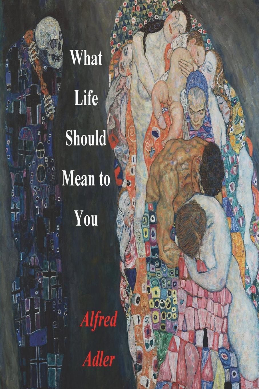 Cover: 9781774640326 | What Life Should Mean To You | Alfred Adler | Taschenbuch | Paperback