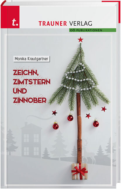 Cover: 9783990628874 | Zeichn, Zimtstern und Zinnober | Monika Krautgartner | Buch | 2020