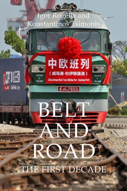 Cover: 9781788212540 | Belt and Road | The First Decade | Dr Igor Rogelja (u. a.) | Buch