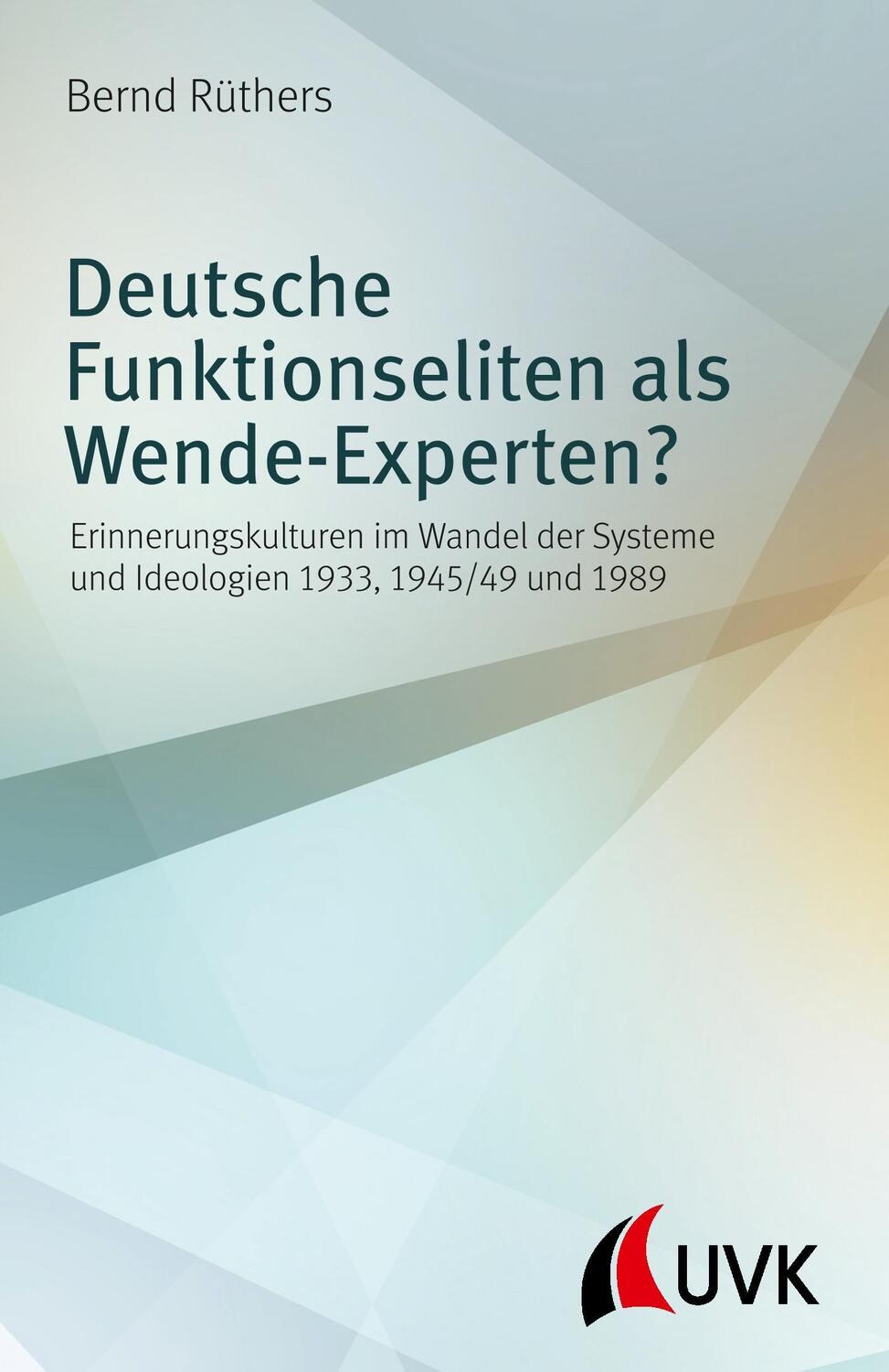 Cover: 9783867648240 | Deutsche Funktionseliten als Wende-Experten? | Bernd Rüthers | Buch