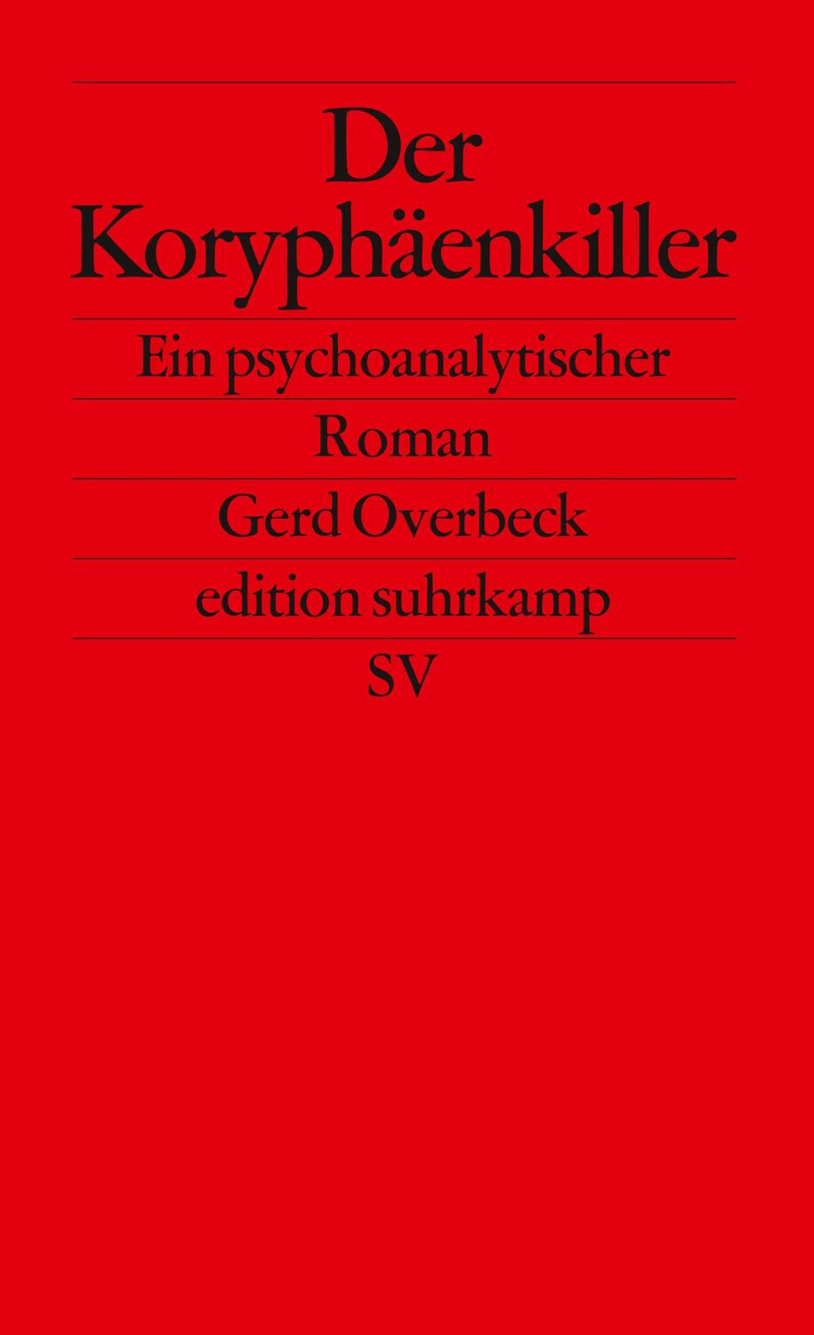 Cover: 9783518120095 | Der Koryphäenkiller | Ein psychoanalytischer Roman | Gerd Overbeck