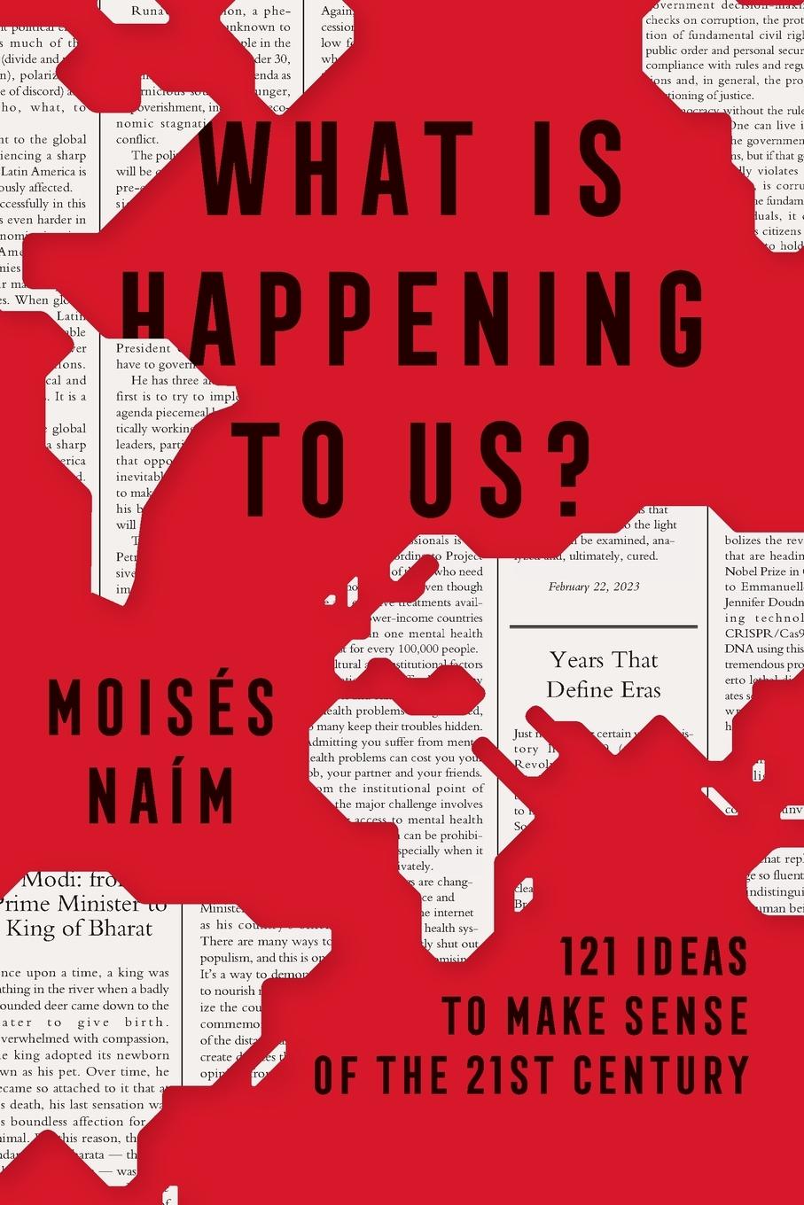 Cover: 9798890982315 | What Is Happening to Us? 121 Ideas to Make Sense of the 21st Century