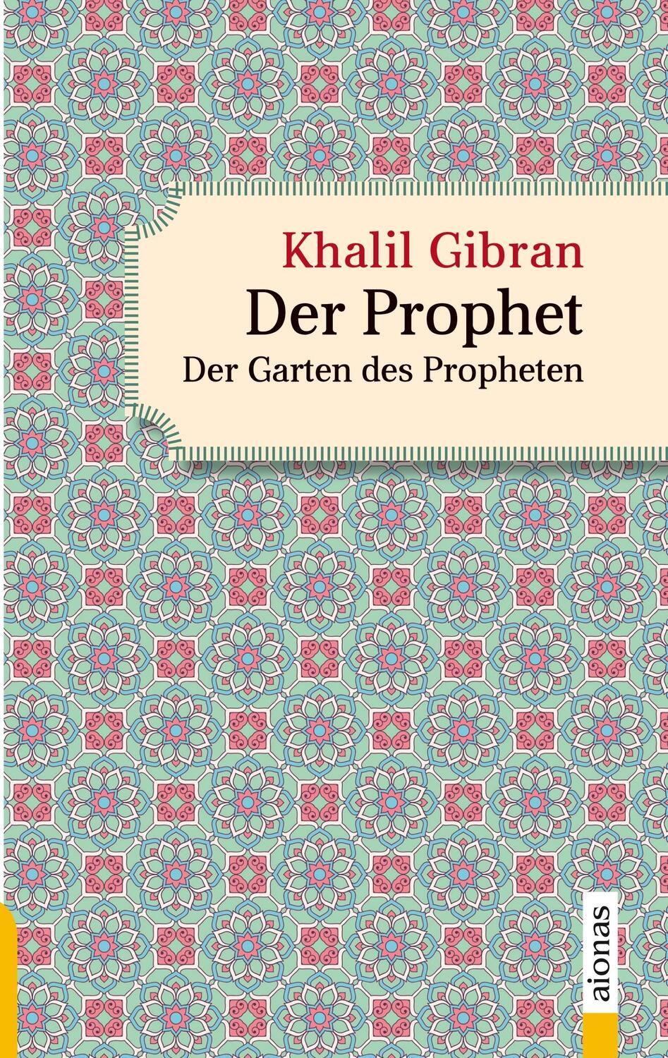 Cover: 9783946571933 | Der Prophet. Doppelband. Khalil Gibran (Der Prophet + Der Garten...