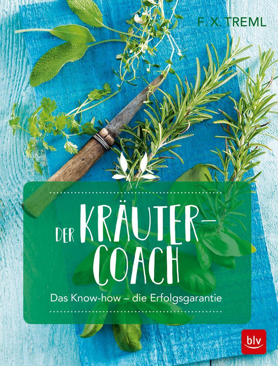Cover: 9783835416710 | Der Kräuter-Coach | Das Know-how - die Erfolgsgarantie | Treml | Buch