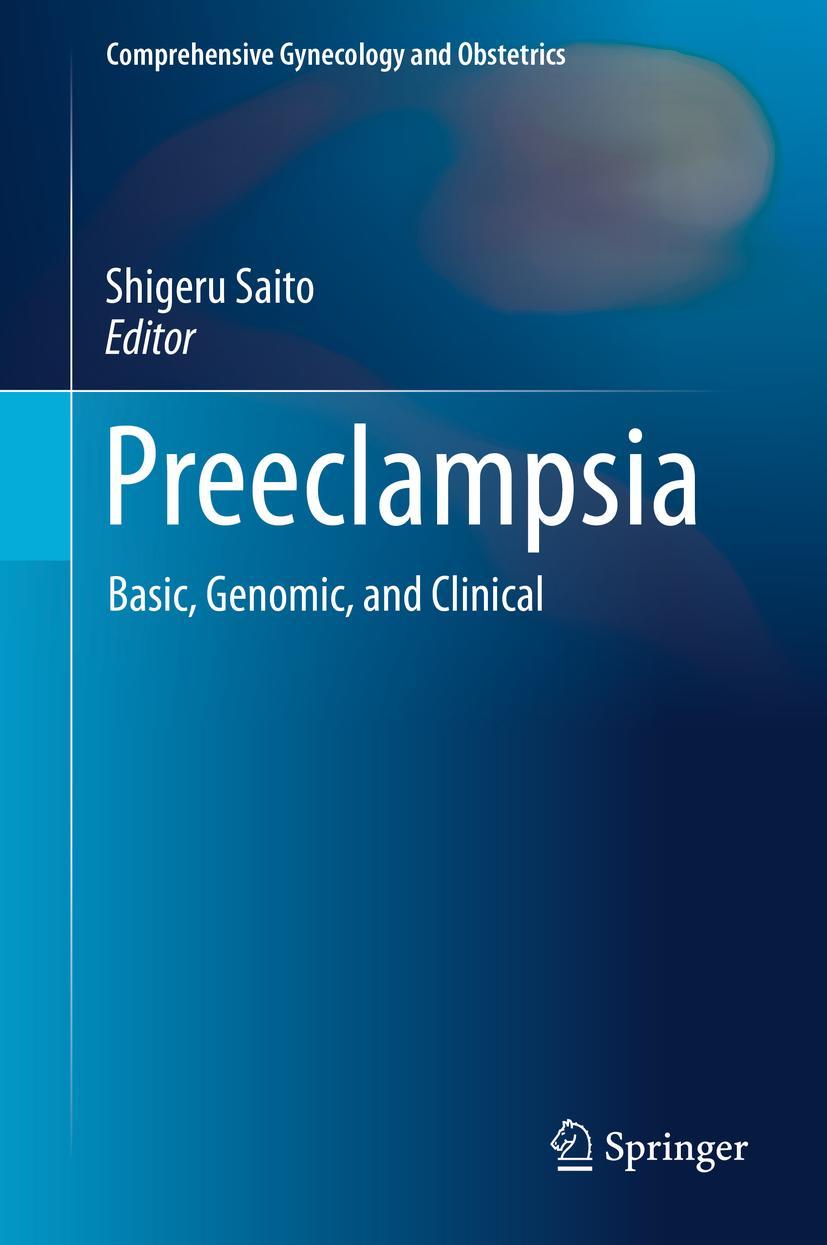 Cover: 9789811058905 | Preeclampsia | Basic, Genomic, and Clinical | Shigeru Saito | Buch