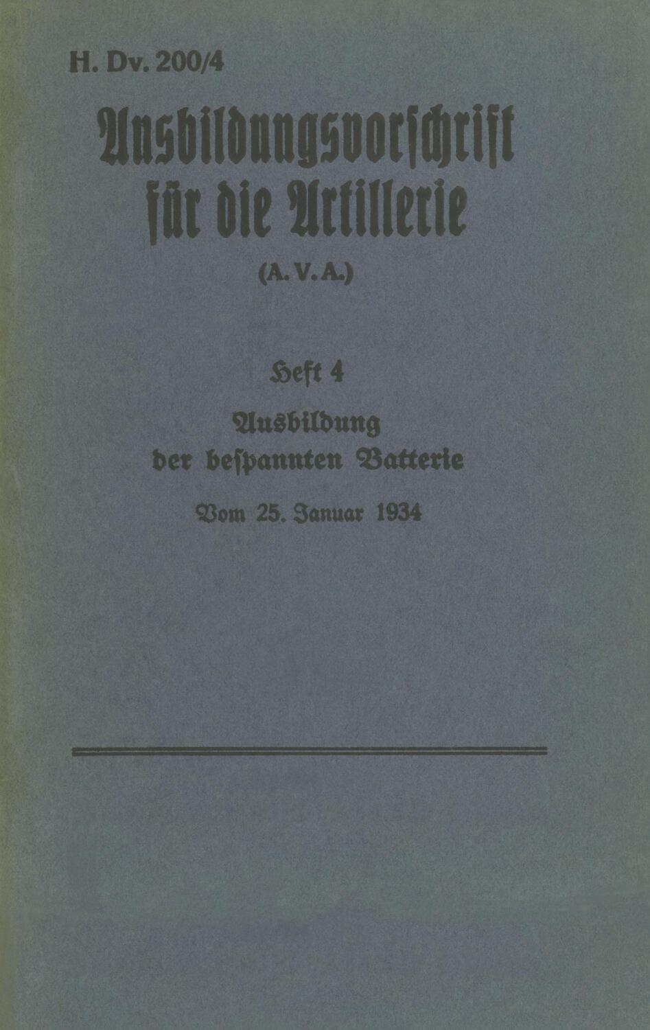 Cover: 9783744809276 | H.Dv. 200/4 Ausbildungsvorschrift für die Artillerie - Heft 4...