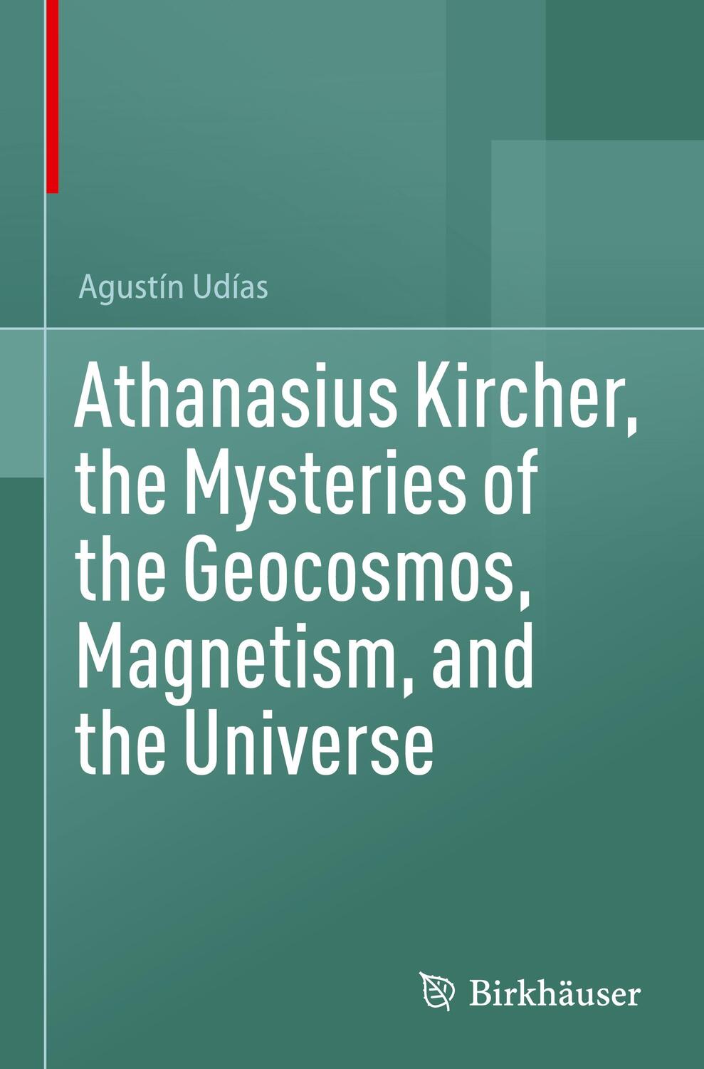 Cover: 9783031530074 | Athanasius Kircher, the Mysteries of the Geocosmos, Magnetism, and...