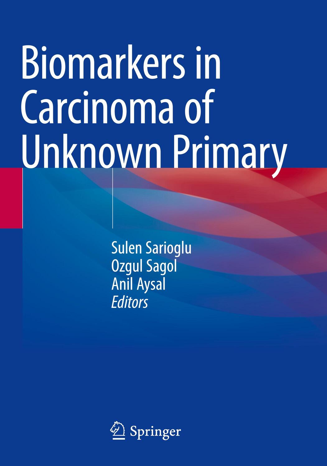 Cover: 9783030844349 | Biomarkers in Carcinoma of Unknown Primary | Sulen Sarioglu (u. a.)