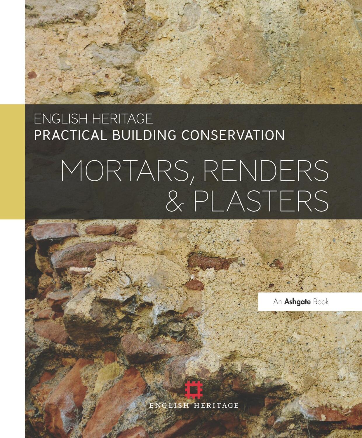 Cover: 9780754645597 | Practical Building Conservation: Mortars, Renders and Plasters | Buch