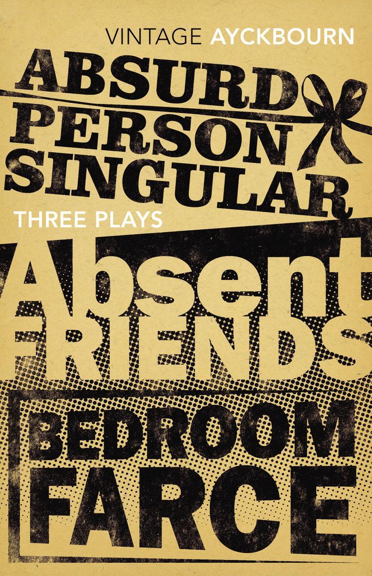 Cover: 9780099541639 | Three Plays - Absurd Person Singular, Absent Friends, Bedroom Farce