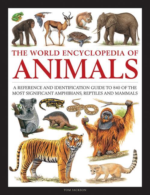 Cover: 9780754834908 | Animals, The World Encyclopedia of | Tom Jackson | Buch | 2020