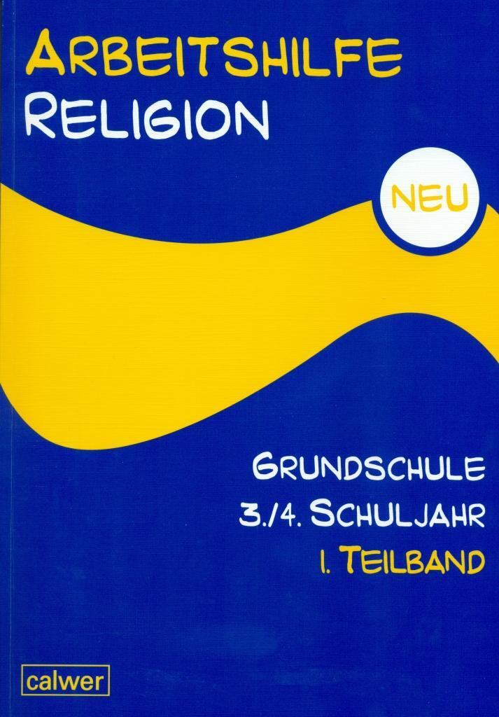 Cover: 9783766841391 | Arbeitshilfe Religion Grundschule NEU 3./4. Schuljahr 1. Halbband