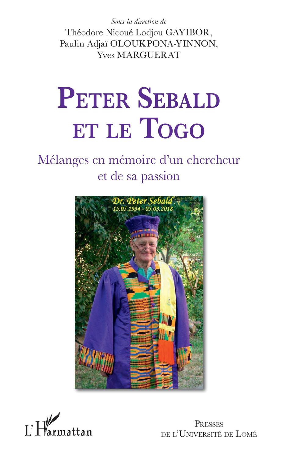 Cover: 9782343217048 | Peter Sebald et le Togo. Mélanges en mémoire d'un chercheur et de...