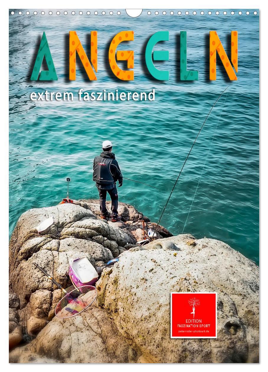 Cover: 9783435903030 | Angeln - extrem faszinierend (Wandkalender 2025 DIN A3 hoch),...