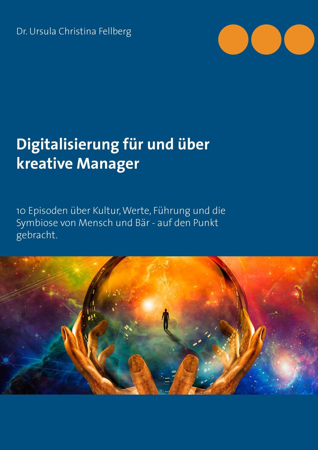 Cover: 9783743143609 | Digitalisierung für und über kreative Manager | Fellberg | Taschenbuch