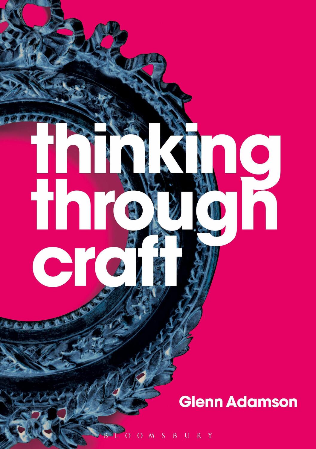 Cover: 9781350092631 | Thinking Through Craft | Glenn Adamson | Taschenbuch | Englisch | 2019