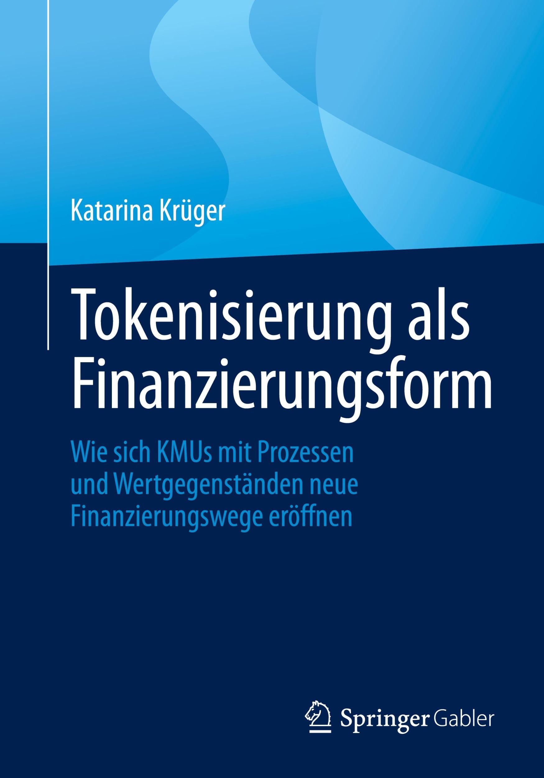 Cover: 9783658463397 | Tokenisierung als Finanzierungsform | Katarina Krüger | Taschenbuch