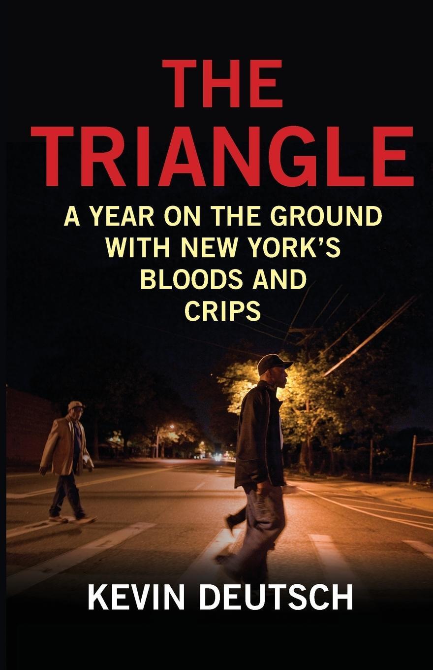 Cover: 9781493007608 | The Triangle | A Year on the Ground with New York's Bloods and Crips