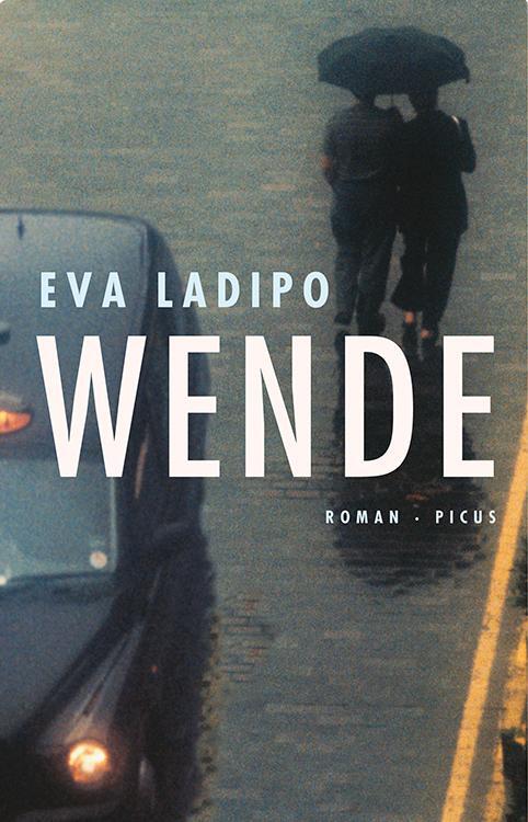 Cover: 9783711720283 | Wende | Roman | Eva Ladipo | Buch | Deutsch | 2015 | Picus Verlag
