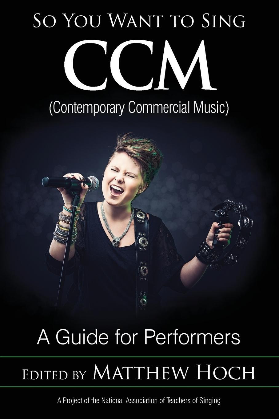 Cover: 9781538103616 | So You Want to Sing CCM (Contemporary Commercial Music) | Matthew Hoch