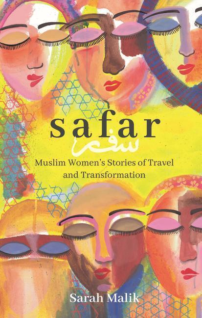 Cover: 9781741177763 | Safar: Muslim Women's Stories of Travel and Transformation | Malik