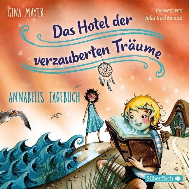 Cover: 9783745600162 | Annabells Tagebuch (Das Hotel der verzauberten Träume 2), 2 Audio-CD