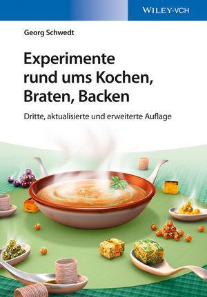 Cover: 9783527339679 | Experimente rund ums Kochen, Braten, Backen | Georg Schwedt | Buch