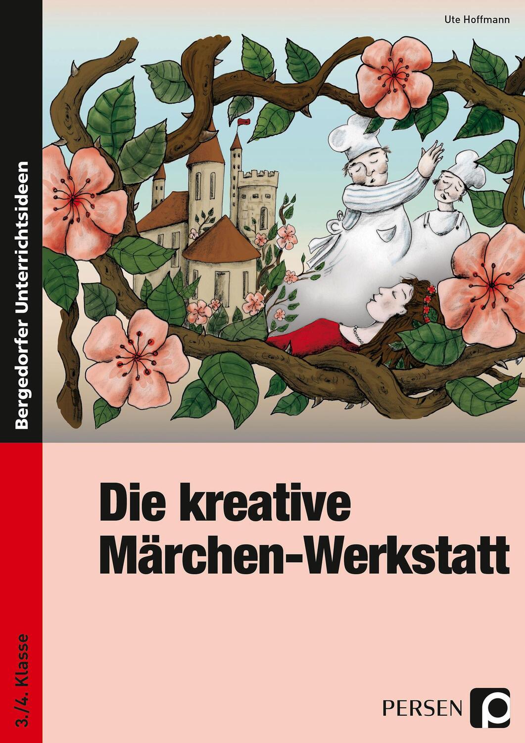 Cover: 9783834434975 | Die kreative Märchen-Werkstatt - 3. und 4. Klasse | Ute Hoffmann