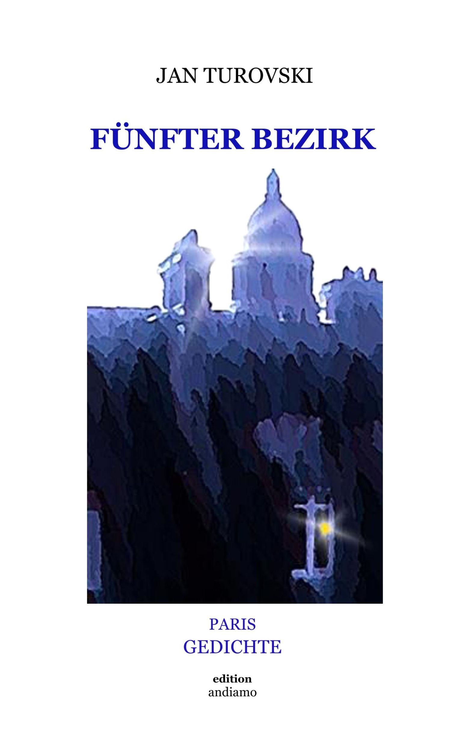 Cover: 9783752679434 | Fünfter Bezirk | Paris Gedichte | Jan Turovski | Taschenbuch | 168 S.