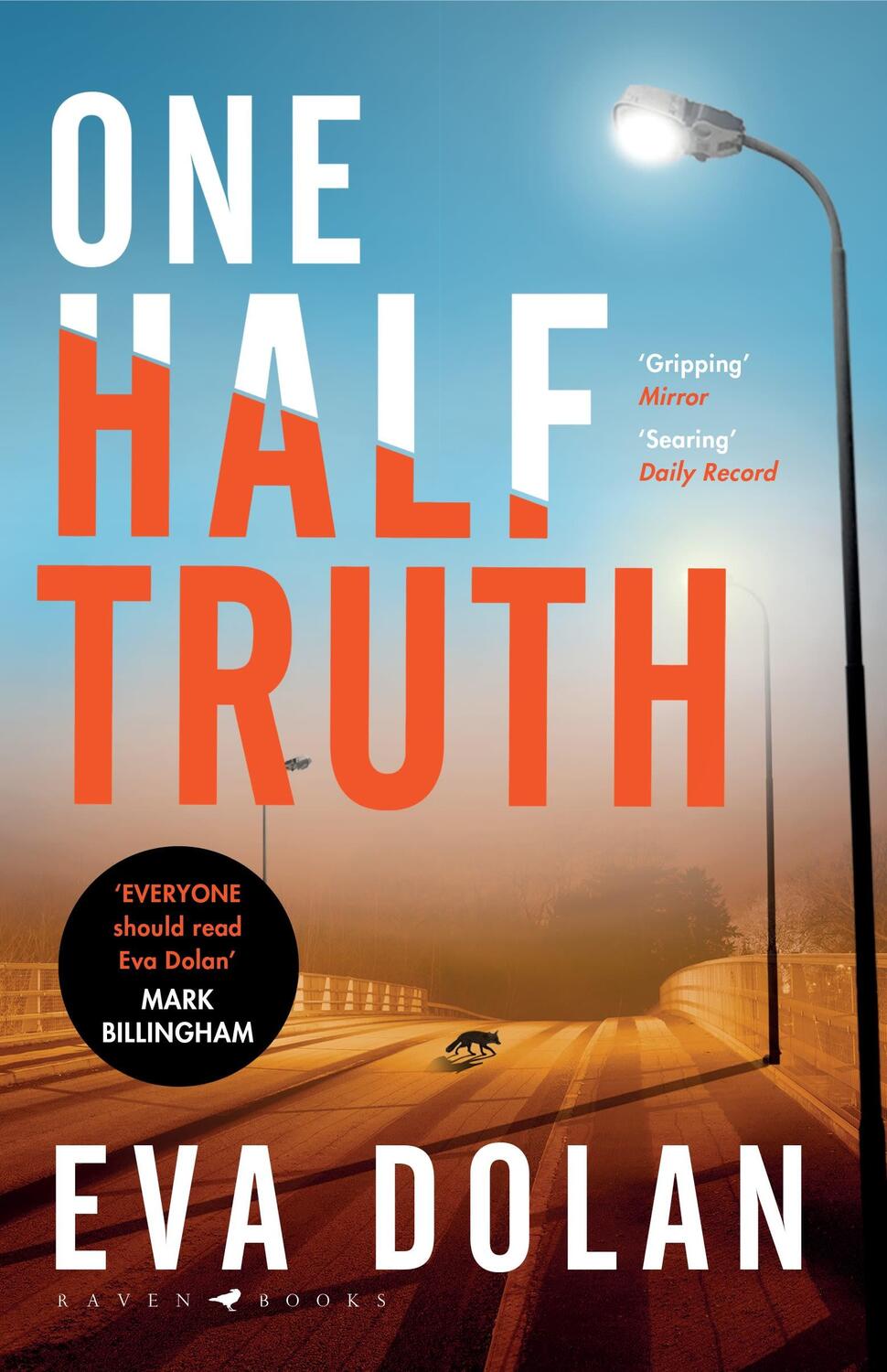 Cover: 9781408886526 | One Half Truth | 'EVERYONE should read Eva Dolan' Mark Billingham