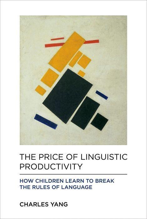 Cover: 9780262035323 | The Price of Linguistic Productivity | Charles Yang | Buch | Englisch