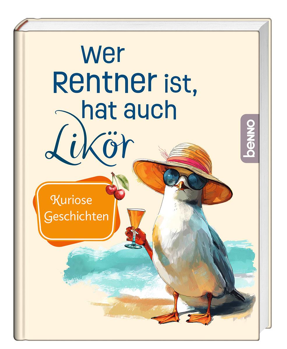 Cover: 9783746267142 | Wer Rentner ist, hat auch Likör | Kuriose Geschichten | Buch | 96 S.