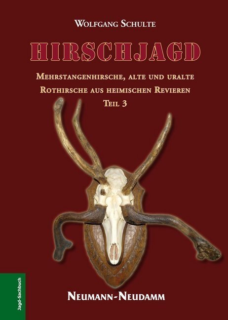 Cover: 9783788814090 | Hirschjagd. Bd.3 | Wolfgang Schulte | Buch | 2013 | Neumann-Neudamm