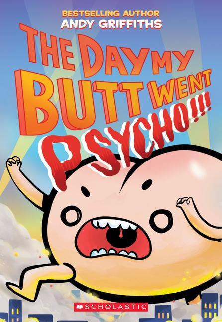 Cover: 9781338546743 | The Day My Butt Went Psycho | Andy Griffiths | Taschenbuch | Englisch
