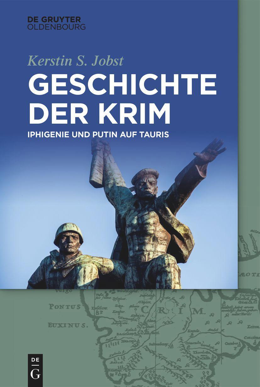 Cover: 9783110518085 | Geschichte der Krim | Iphigenie und Putin auf Tauris | Jobst | Buch